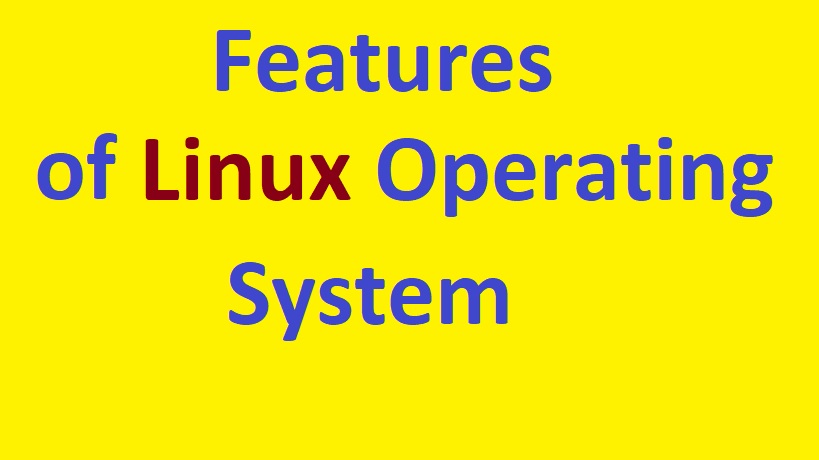 features of linux operating system